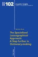 bokomslag The Specialised Lexicographical Approach: A Step further in Dictionary-making