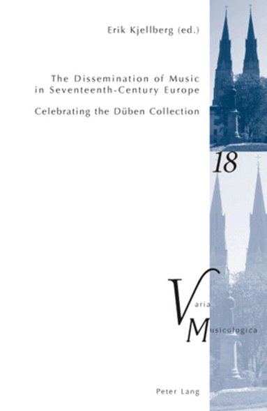 Erik Kjellberg - Dissemination of Music in Seventeenth-Century Europe, Häftad