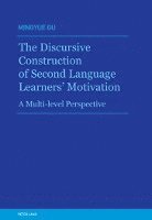 Discursive Construction of Second Language Learners’ Motivation