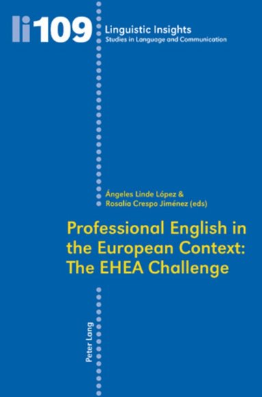 Angeles Linde López, Rosalia Crespo Jiménez - Professional English in the European Context: The EHEA Challenge, Häftad