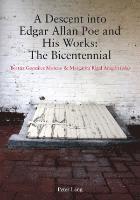bokomslag A Descent into Edgar Allan Poe and His Works: The Bicentennial