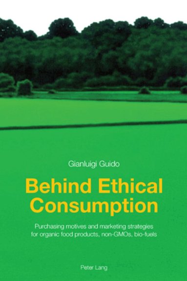 Gianluigi Guido - Behind Ethical Consumption, Häftad