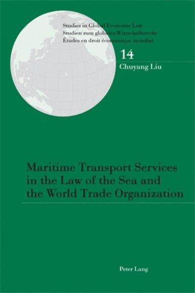 bokomslag Maritime Transport Services in the Law of the Sea and the World Trade Organization