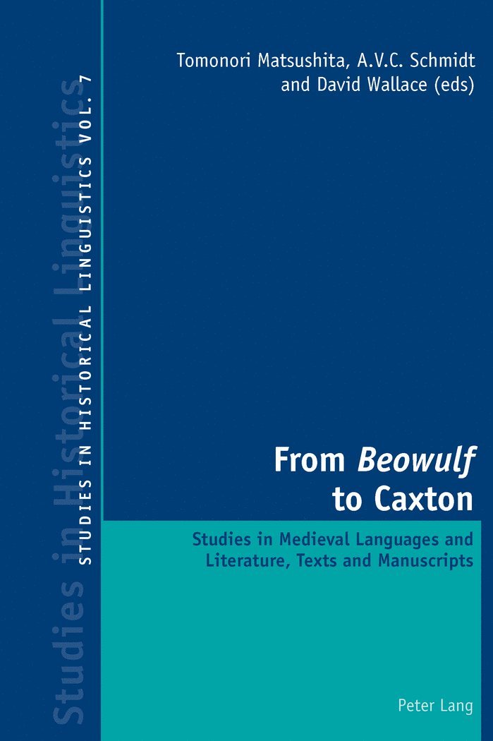 Tomonori Matsushita, A.V.C. Schmidt, David J. Wallace, A. V. C. Schmidt - From «Beowulf» to Caxton, Häftad