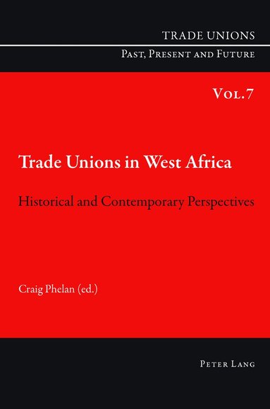 Craig Phelan - Trade Unions in West Africa, Häftad
