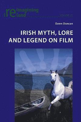 bokomslag Irish Myth, Lore and Legend on Film