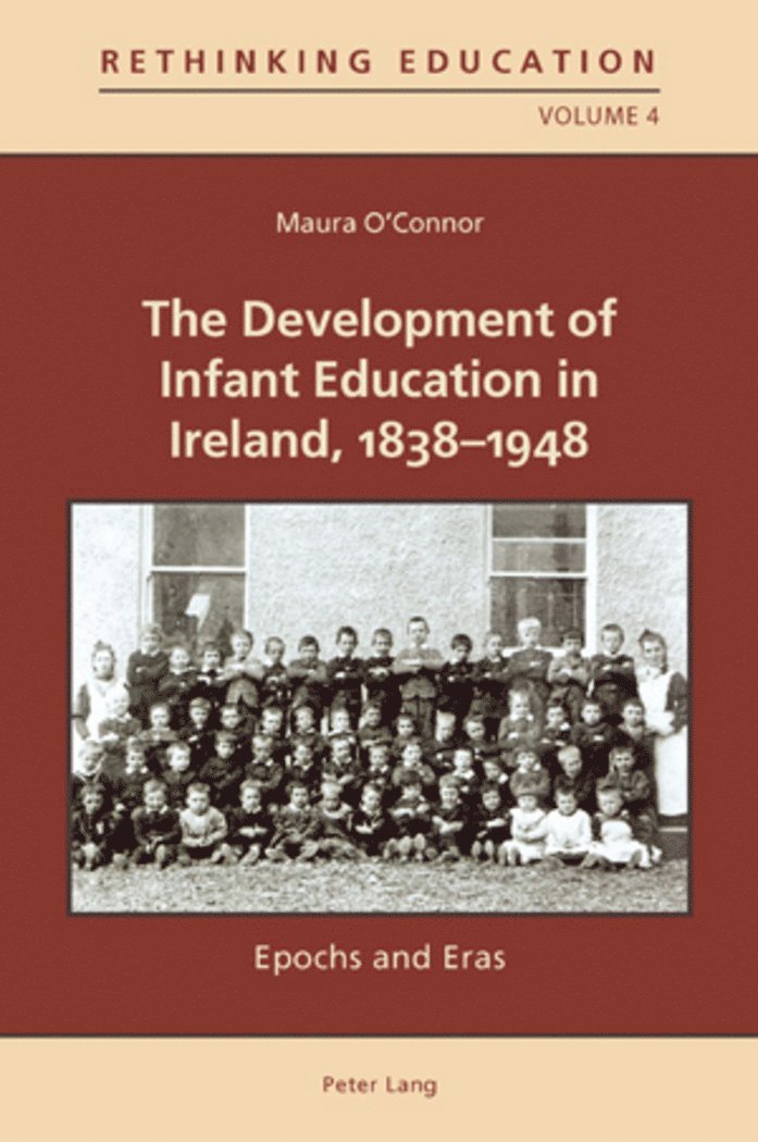 The Development of Infant Education in Ireland, 1838-1948 1