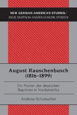 Andreas Schumacher - August Rauschenbusch (1816-1899), Häftad
