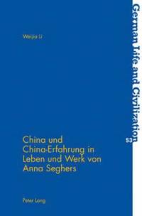 bokomslag China Und China-Erfahrung in Leben Und Werk Von Anna Seghers
