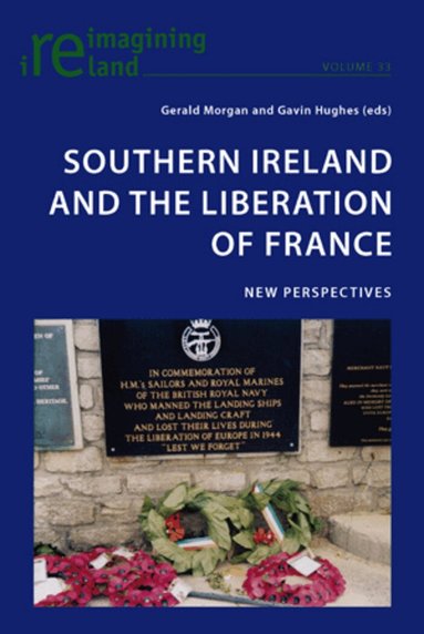 Gerald Morgan, Gavin Hughes - Southern Ireland and the Liberation of France, Häftad