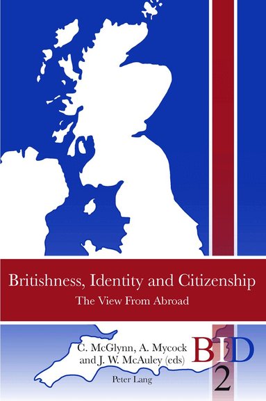 Catherine McGlynn, Andrew Mycock - Britishness, Identity and Citizenship, Häftad