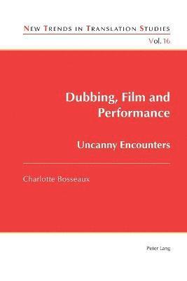 bokomslag Dubbing, Film and Performance