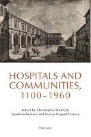 bokomslag Hospitals and Communities, 1100-1960