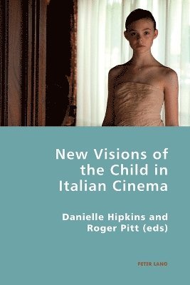 bokomslag New Visions of the Child in Italian Cinema