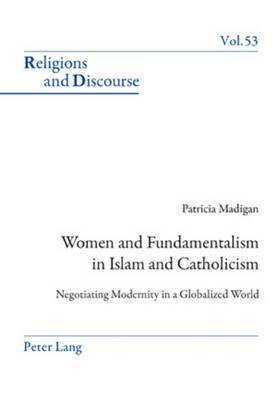 Women and Fundamentalism in Islam and Catholicism 1