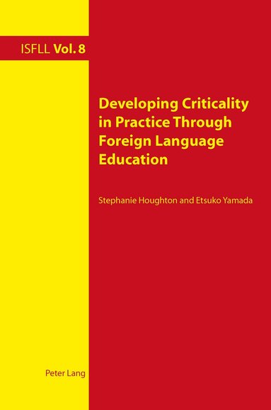 Stephanie Houghton, Etsuko Yamada - Developing Criticality in Practice Through Foreign Language Education, Häftad