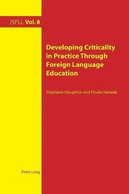 Developing Criticality in Practice Through Foreign Language Education 1