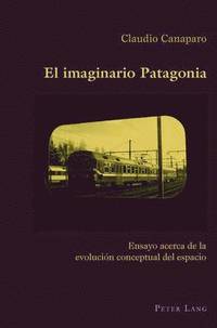 bokomslag El Imaginario Patagonia