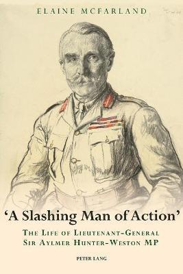 bokomslag «A Slashing Man of Action»