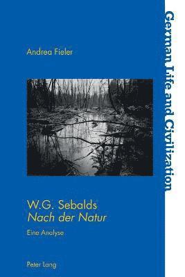 bokomslag W.G. Sebalds Nach Der Natur