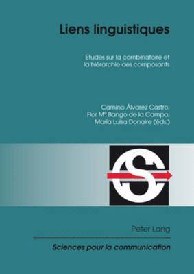 Camino Alvarez Castro, Alain Berrendonner, Marie-José Reichler-Béguelin, Denis Miéville, Louis De Saussure, Camino Alvarez Castro, Flor Maria Bango De La Campa, Maria Luisa Donaire - Liens linguistiques, Häftad