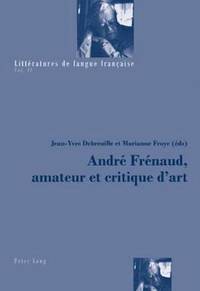 bokomslag Andr Frnaud, Amateur Et Critique d'Art