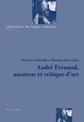 Andr Frnaud, Amateur Et Critique d'Art 1