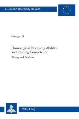 Guangze Li - Phonological Processing Abilities and Reading Competence, Häftad