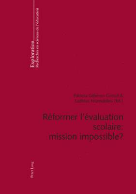 Rformer l'valuation Scolaire: Mission Impossible ? 1