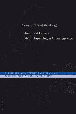 Lehren Und Lernen in Deutschsprachigen Grenzregionen 1