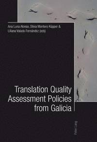 bokomslag Translation Quality Assessment Policies from Galicia- Traduccin, calidad y polticas desde Galicia