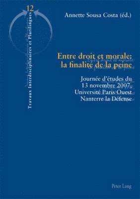 bokomslag Entre Droit Et Morale: La Finalit de la Peine