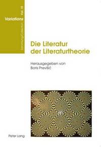 bokomslag Die Literatur Der Literaturtheorie