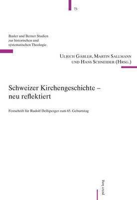 Schweizer Kirchengeschichte - Neu Reflektiert 1