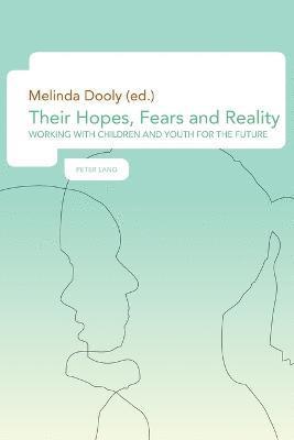 Their Hopes, Fears and Reality