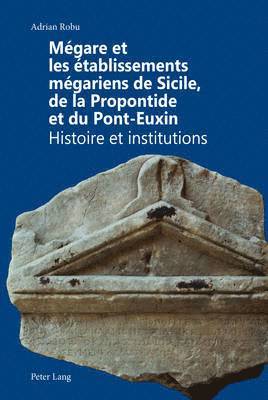 bokomslag Mgare Et Les tablissements Mgariens de Sicile, de la Propontide Et Du Pont-Euxin