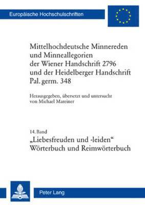 Mittelhochdeutsche Minnereden Und Minneallegorien Der Wiener Handschrift 2796 Und Der Heidelberger Handschrift Pal. Germ. 348 1
