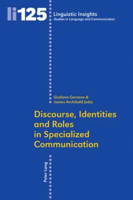 Discourse, Identities and Roles in Specialized Communication 1