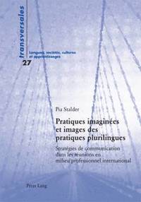 bokomslag Pratiques Imagines Et Images Des Pratiques Plurilingues