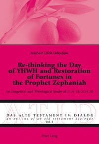 bokomslag Re-thinking the Day of YHWH and Restoration of Fortunes in the Prophet Zephaniah