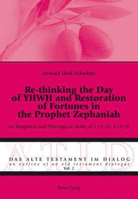 bokomslag Re-thinking the Day of YHWH and Restoration of Fortunes in the Prophet Zephaniah