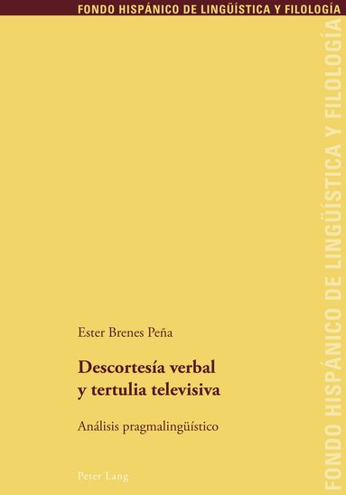 Ester Brenes Peña, Maria Teresa Echenique Elizondo, Juan Pedro Sanchez Méndez - Descortesía verbal y tertulia televisiva, Häftad