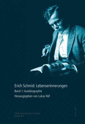Erich Schmid: Lebenserinnerungen 1
