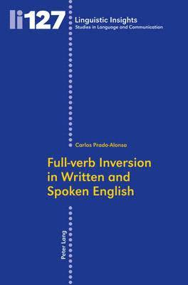 José Carlos Prado Alonso, Jose Carlos Prado Alonso, Maurizio Gotti - Full-verb Inversion in Written and Spoken English, Häftad