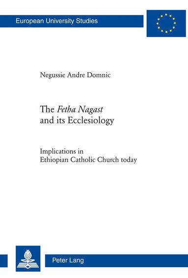 Andre Negussie Domnic - «Fetha Nagast» and its Ecclesiology, Häftad