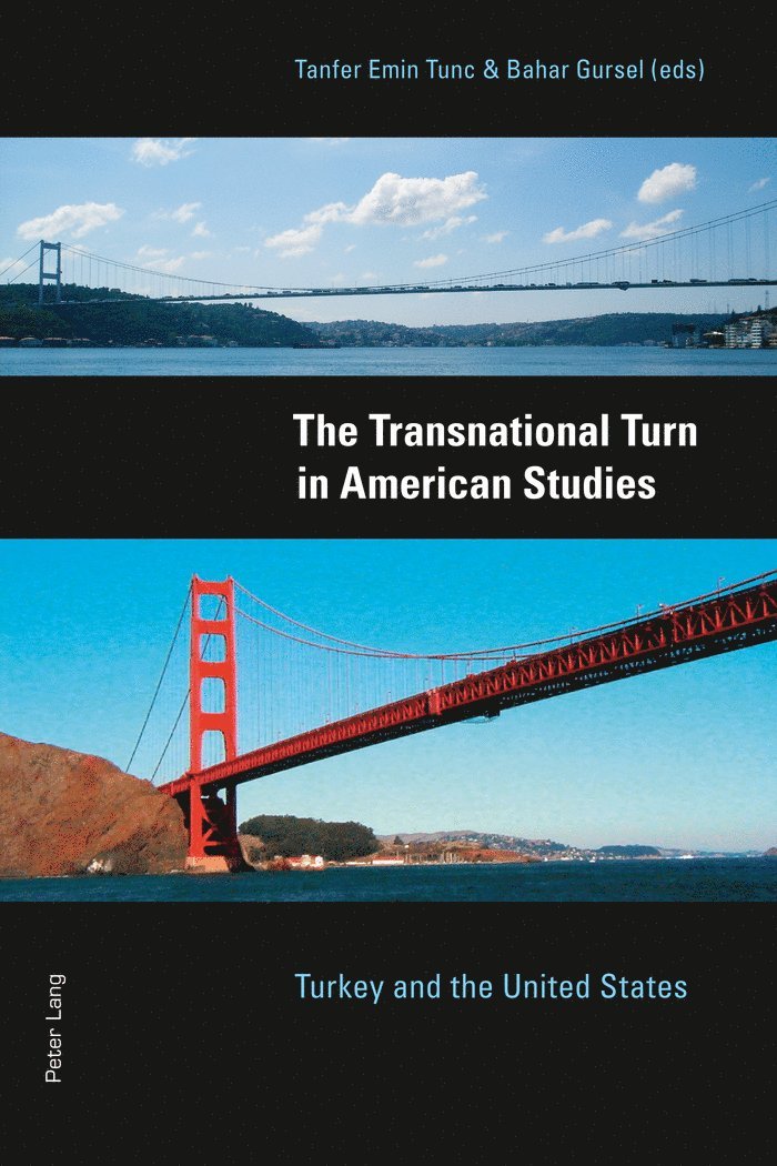Tanfer Emin Tunc, Bahar Gursel - Transnational Turn in American Studies, Häftad