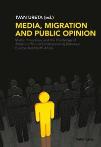 bokomslag Media, Migration and Public Opinion
