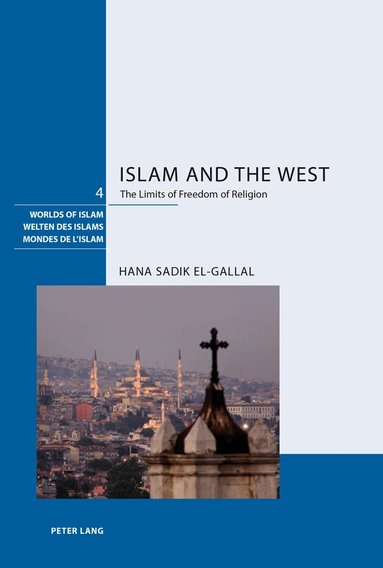 Hana Sadik El-Gallal, Bettina Dennerlein, Silvia Naef - Islam and the West, Inbunden