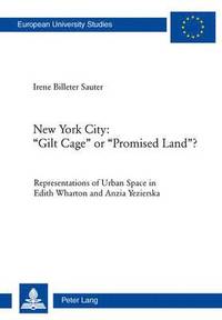 bokomslag New York City: Gilt Cage or Promised Land?