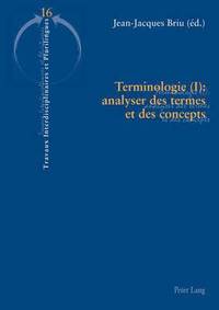bokomslag Terminologie (I): Analyser Des Termes Et Des Concepts